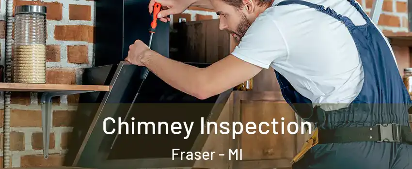  Chimney Inspection Fraser - MI