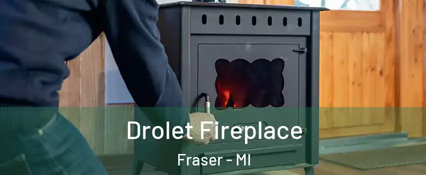  Drolet Fireplace Fraser - MI
