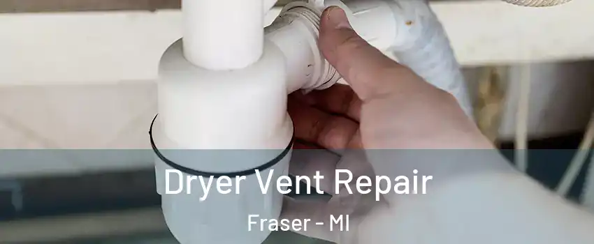  Dryer Vent Repair Fraser - MI