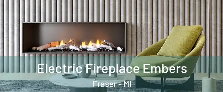  Electric Fireplace Embers Fraser - MI