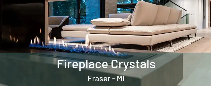  Fireplace Crystals Fraser - MI